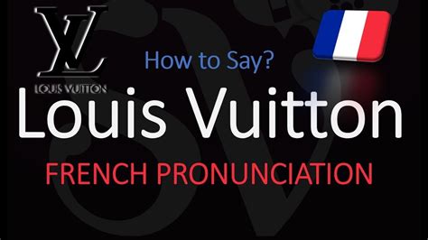 louis vuitton how to speak|how to say louis vuitton correctly.